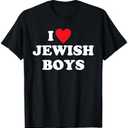 I Love Jewish Boys Funny Apparel T-Shirt L