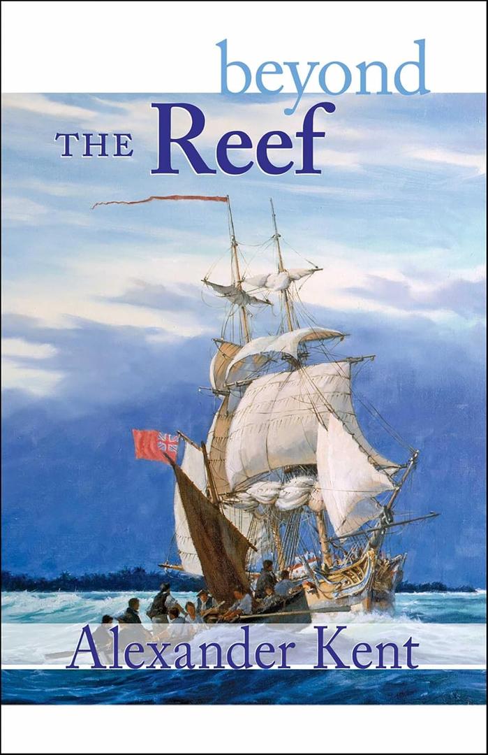 Beyond the Reef (The Richard Bolitho Novels, 19)