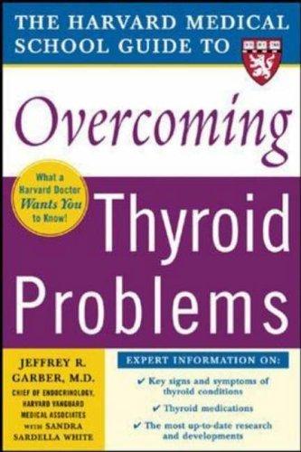 Harvard Medical School Guide to Overcoming Thyroid Problems