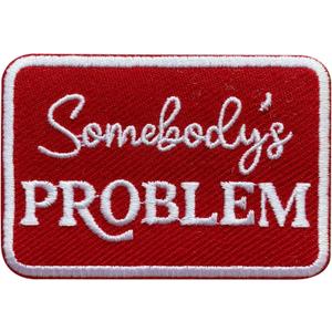 Somebody's Problem Red Patch, Sassy Western Size 3 Inches Iron On Embroidery Patches for Hats Clothes Backpacks Jeans, Funny Girly DIY Sew On Patches, Fabric Patches, Gift for Boy Girl Adult