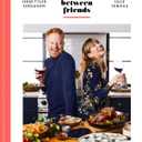 Food Between Friends: A Cookbook (Hardcover)