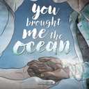 You Brought Me The Ocean, Book