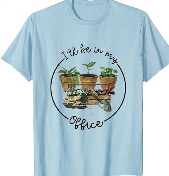 I'll Be in My Office Garden Funny Distressed Gardening T-Shirt, Large
