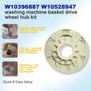 W10528947 & W10396887 Washer Basket Driven Hub Kit - Durable Replacement Part Compatible with Whirlpool Kenmore Maytag Washers - Replaces AP5665171 W10528947VP PS6012095, Easy to Install