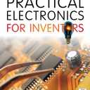 Practical Electronics for Inventors, Fourth Edition