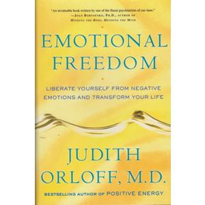 Emotional Freedom: Liberate Yourself from Negative Emotions and Transform Your Life