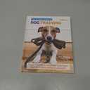 Ultimate Guide to Dog Training: Puppy Training to Advanced Techniques plus 25 Problem Behaviors Solved! (CompanionHouse Books) Manners, Housetraining, Tricks, and More, with Positive Reinforcement