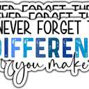 (3Pcs) Never Forget The Difference You Make Sticker Motivational Quote Inspirational Decals Waterproof Vinyl Stickers for Books Laptops Phone Water Bottles Tumbler Cup Kindle 3 Inch