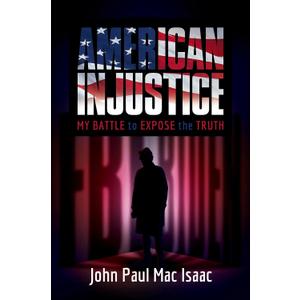 American Injustice: My Battle to Expose the Truth