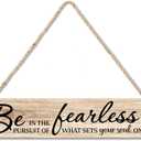 Be Fearless in The Pursuit of What Sets Your Soul on Fire Hanging Wooden Plaque, Wooden Sign Wall Art & Door Decor for Office Home, Inspirational Gifts for Women Boss Supervisor Coworker Friend
