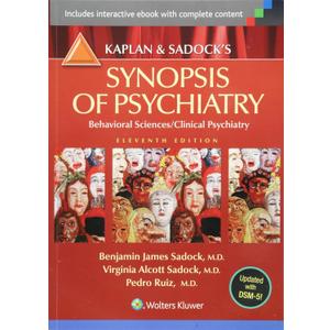 Kaplan and Sadock's Synopsis of Psychiatry: Behavioral Sciences/Clinical Psychiatry