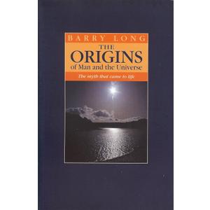 The Origins of Man and the Universe: The Myth that Came to Life