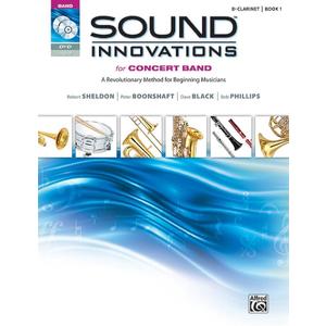 Sound Innovations for Concert Band, Bk 1: A Revolutionary Method for Beginning Musicians (Bflat Clarinet), Book & Online Media