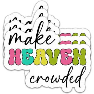 2 x (3PCS) Christian Stickers  Make Heaven Crowded Bible Verse - Waterproof Vinyl Decals for Laptops, Water Bottles, Tumblers, Scrapbooks  Faith Religous Quotes 3" x 2.6 "
