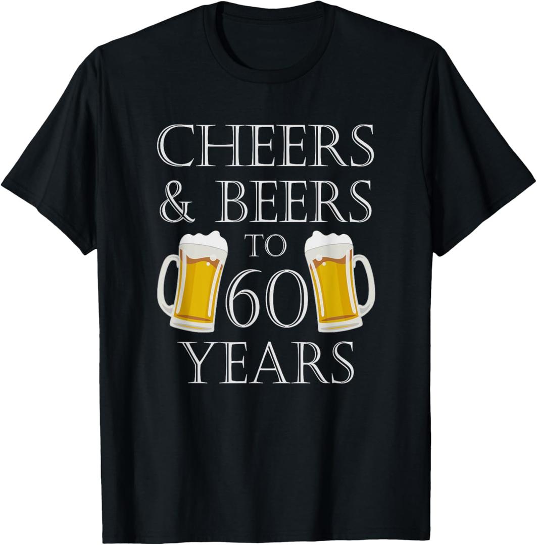 Cheers and Beers to 60 Years - 60th Birthday Gift T-Shirt (Small, Black)