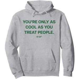 YOU'RE ONLY AS COOL X AS YOU TREAT PEOPLE X LIVELIFE Clo. Pullover Hoodie (Small)