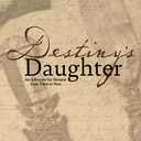 Destiny's Daughter: Highlighting the life of Mary Edwards Walker, Maverick Suffragist, Doctor, and Medal of Honor Recipient: An Advocate for Women from Then to Now