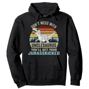 Don't Mess With Unclesaurus T Rex Dino Uncle Dinosaur Men Pullover Hoodie, Size Large