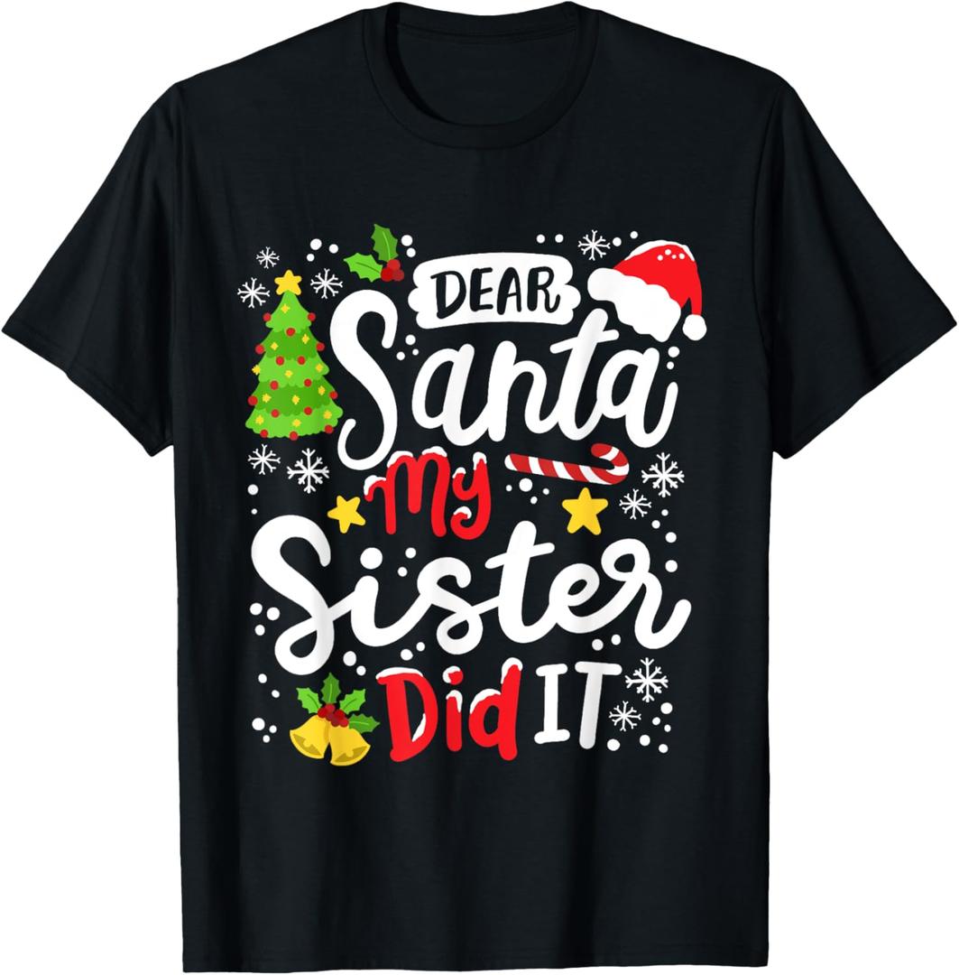 Dear Santa My Sister Did It Funny Christmas Matching Pajama T-Shirt 