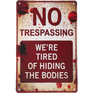7 x Halloween Decorations Metal Tin Sign for Outdoor Yard, Garage Wall, Rustic Vintage No Trespassing We're Tired of Hiding The Bodies, 7.8x11.8in