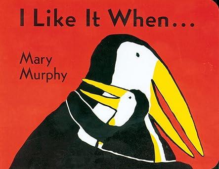 Mary Murphy I Like It When . . .