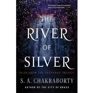 The River of Silver: Tales from the Daevabad Trilogy, Hardcover