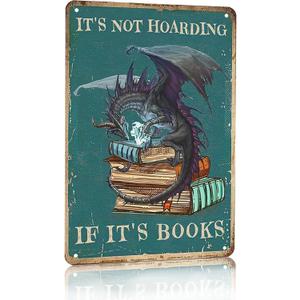 Bookish Gifts Dargon Valentines Gifts Vintage Dragon Tin Sign It's Not Hoarding If It's Books Sign for Home Cafe Bedroom Library Bookshelf Wall Decor 8x12 Inch (3018) (Blue)