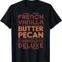 French Vanilla Butter Pecan Chocolate Deluxe T-Shirt Small