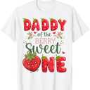 Daddy Of The Berry Sweet One 1St Birthday Strawberry T-Shirt, S