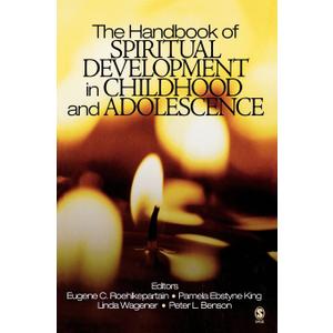 The Handbook of Spiritual Development in Childhood and Adolescence (The SAGE Program on Applied Developmental Science)