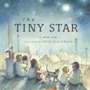 The Tiny Star by Mem Fox (Author), Freya Blackwood (Illustrator) 