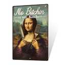 Putuo Decor Kitchen Sign Aluminum Mona Lisa with Knife and Spatula Holding Text No Bitchin in My Kitchen Funny Wall Decor for Chef or Cooking Lovers 12x8 Inches