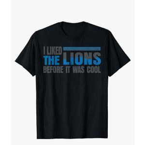 I Liked The Lions Before It was Cool Men Women Kids T-Shirt, Size Medium Men