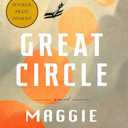 Great Circle: A Read with Jenna Pick: A Novel (Man Booker Prize Finalist)