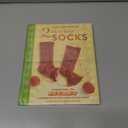 2-at-a-Time Socks: Revealed Inside. . . The Secret of Knitting Two at Once on One Circular Needle; Works for any Sock Pattern!