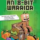 A Noob's Diary of an 8-Bit Warrior (Volume 1) Pack of 2