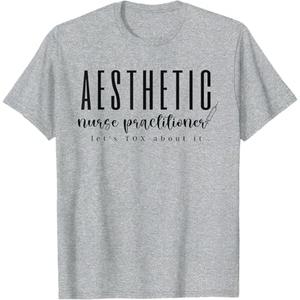 Aesthetic Nurse Practitioner Let's Tox About It Botox Dealer T-Shirt, M