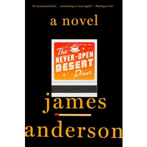 The Never-Open Desert Diner: A Novel