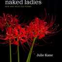 Naked Ladies: New and Selected Poems (Southern Messenger Poets)