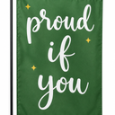 Inspirational Garden Flag – "Proud of You" Decorative Outdoor Flag, Green Double-Sided Yard Flag for Garden, Lawn, Porch & Patio, Holiday Home Decor (Flag Only)