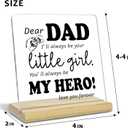 Dad Gift from Daughter,Daddy Birthday Gift IdeaI'll Always Be Your Little Girl, You Will Always Be My Hero Acrylic Decor Sign