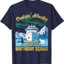 Cruisin' Alaska 70th Birthday Squad Matching Fun Cruise Trip T-Shirt (Navy Blue, 3XL-Tall