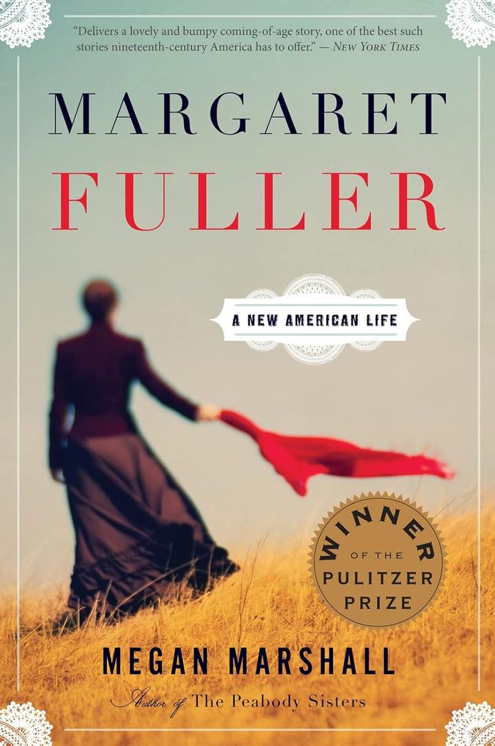Margaret Fuller: A New American LifeA Pulitzer Prize Winner