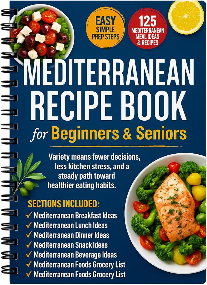 Simple & Easy Mediterranean Diet Cookbook for Beginners & Seniors  Mediterranean Recipe Book with Meal Plans, Foods Grocery List & Snacks, Large Kitchen Notebook 8.5x11", Mediterranean Diet Journal Gift