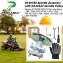 GY20785 Spindle Assembly with GX20367 Spindle Pulley Replaces John Deere GY20785 GY20050 UC23728 for John Deere L100 L105 L107 L108 L110 L111 L118 1642HS L17.542 L1742 42" Lawn Tractors