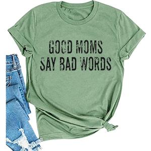 Good Mom Say Bad Words T Shirt Mom Life Short Sleeve Shirts Mama Tshirt Women Funny Graphic Printed Casual Tee Tops (X-Large)