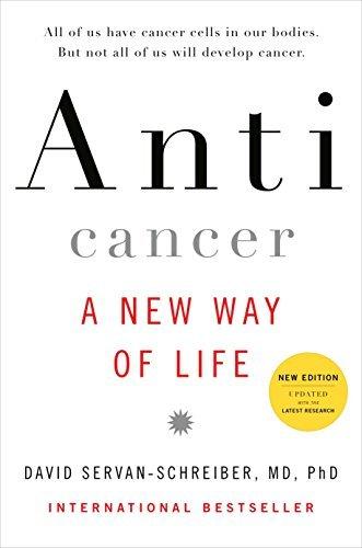 Anticancer: A New Way of Life by David Servan-Schreiber (2009-12-31)