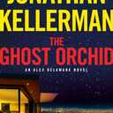 The Ghost Orchid: An Alex Delaware Novel