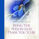Being the Person God Made You to Be