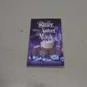 Bitter, Sweet, Magic: Baking Up a Magical Midlife, Book 3